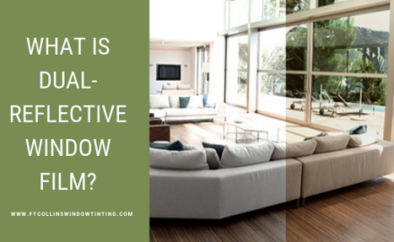 what is dual reflective window film ft collins